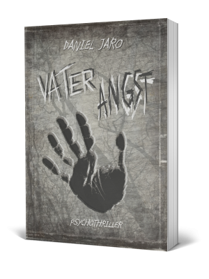 Startnext Cover Cover Vater Angst Psychothriller Buch Daniel Jaro Thriller 2021 png